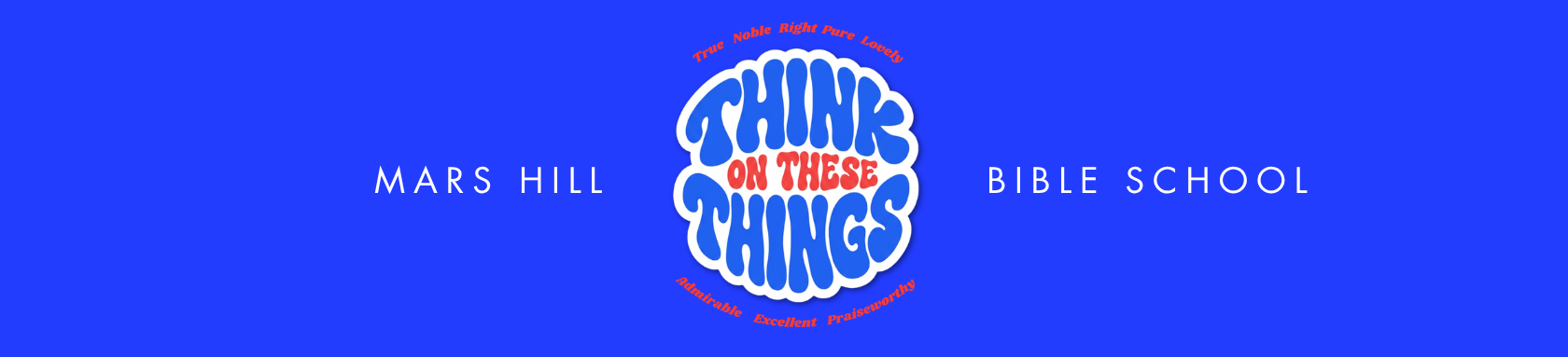 Think on these things
